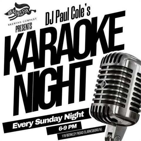 Sunday Night Karaoke with DJ Paul Cole at Death of the Fox Brewing Company (Clarksboro, NJ)