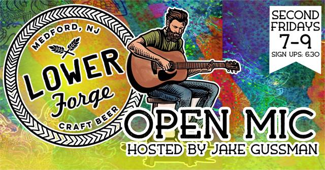 Open Mic Night w/ host Jake Gussman at Lower Forge Brewery (Medford, NJ)