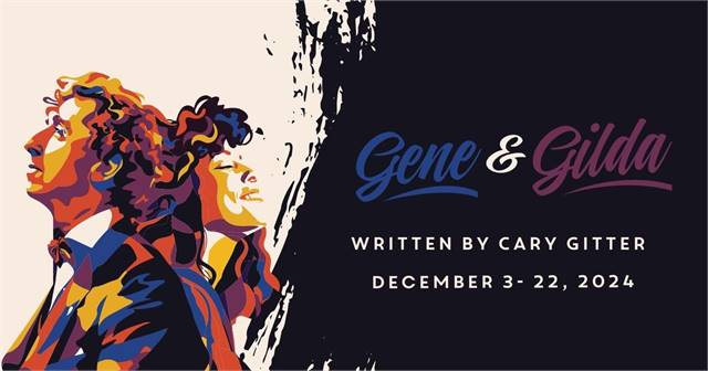 Gene & Gilda at George Street Playhouse (New Brunswick, NJ)