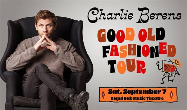 Charlie Berens: Good Old Fashioned Tour at Royal Oak Music Theatre (Royal Oak, MI)